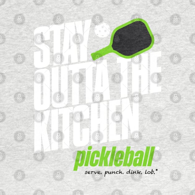 Stay Outta the Kitchen Pickleball Humor by darklordpug